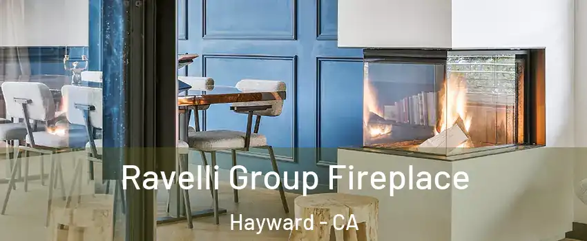  Ravelli Group Fireplace Hayward - CA
